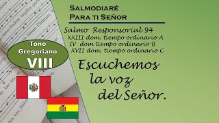 salmo responsorial 94 XXIII ord A IV ord B XVII ord C lecc Peru Bolivia modo Gregoriano VIII [upl. by Hickey]