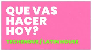 QUE VAS HACER HOY Techengue  Latin House FRANCO PEDEMONTE [upl. by Ecahc]