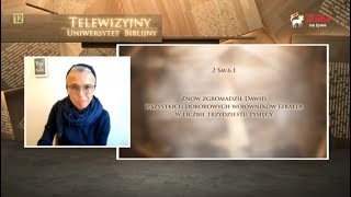 Telewizyjny Uniwersytet Biblijny Katedra Egzegezy Ksiąg Historycznych 2 Sm 67 [upl. by Gujral]