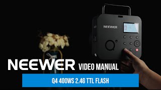 How to use your Neewer Q4 400Ws 24G TTL Flash  Neewer Photography [upl. by Anawaj870]