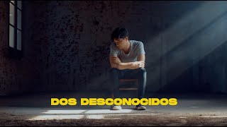 Julián Serrano  Dos Desconocidos ft PEMA Video Oficial [upl. by Yllib942]