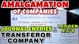 3 Amalgamation  Journal Entries in the Books of Transferor or Vendor Company  By Saheb Academy [upl. by Aneloj]