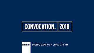 NSCC Lunenburg Campus Convocation 2018 [upl. by Ihcelek253]