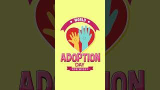 World Adoption Day 2024 adoption [upl. by Desdamonna220]