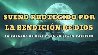 Palabras Poderosas de la Biblia para un Sueño Tranquilo y la Bendición de Dios [upl. by Arikal]