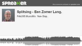 Splitsing  Een Zomer Lang [upl. by Darom]