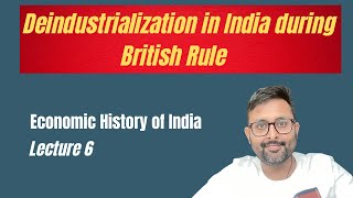 Deindustrialization in India Causes of Deindustrialization in Colonial India Economic History 6 [upl. by Rahal]