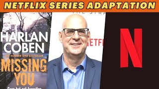 Harlan Coben’s Missing You Netflix Series Adaptation What We Know So Far [upl. by Pressman]