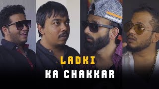 BYN  Ladki Ka Chakkar Feat Scoopwhoop [upl. by Airdnola]