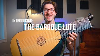 Introducing The Baroque Lute [upl. by Anomahs]