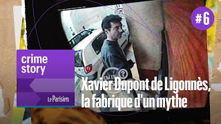 PODCAST Xavier Dupont de Ligonnès la fabrique d’un mythe 66 [upl. by Ameen]