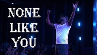 NONE LIKE YOU  Dante Bowe  Legendado  Tradução Português BR e Inglês Lyrics [upl. by Mcmullan]