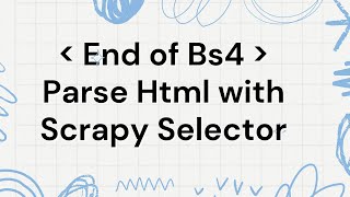 End of Bs4 Best way to Parse HTML with Scrapy Selector in Python [upl. by Haldas]