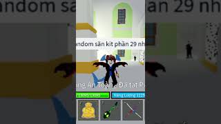 Random săn kit phần 29 xuhuong bloxfrut roblox shorts [upl. by Risa437]