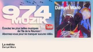 Danyèl Waro  La météo  974Muzik [upl. by Winifred983]