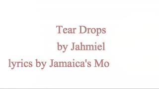 Tear Drops  Jahmiel  Lyrics 2016 [upl. by Niai]