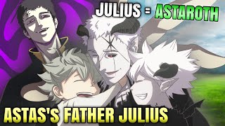 Black Clover Astas Father REVEALED Julius  ASTAroth CONTROLLED by Lucius Zogratis [upl. by Lomaj]