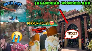 Wonderland Waterpark Jalandhar🌊Ticket Price🤑Unlimited Food 😍Slides🛝🛝 [upl. by Iaw811]