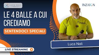 Le 4 balle a cui crediamo sentendoci speciali  Luca Nali [upl. by Bremble]