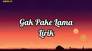 Gak Pake Lama  Keke Lirik [upl. by Drofkcor771]