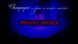 MAXIMO SPODEK CHAMPAGNE BALADA INSTRUMENTAL PEPPINO DI CAPRI [upl. by Flemming133]