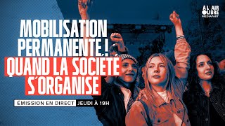 Mobilisation permanente  Quand la société s’organise [upl. by Ecyned322]