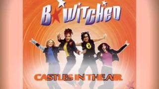 BWitched  Castles In The Air [upl. by Massey]