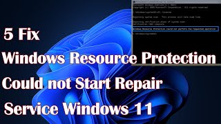 Windows Resource Protection Could not Start Repair Service Windows 11  3 Fix [upl. by Aerdua]