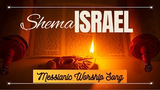 Shema Hear O Israel EnglishHebrew Messianic Worship Song [upl. by Matta]