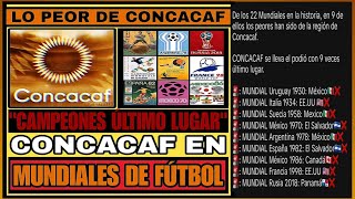 Las 9 veces que CONCACAF fue la peor en MUNDIALES de FÚTBOL HISTORIAL [upl. by Lednor]