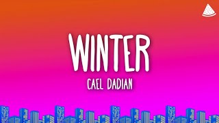 Cael Dadian  Winter Lyrics [upl. by Irwinn]