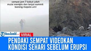 Kesaksian Pendaki Sempat Videokan Kondisi Gunung Marapi Sehari Sebelum Erupsi Kawah Sesekali Ngebul [upl. by Nayt]