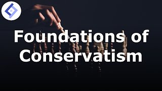 Foundations of Conservatism  Political Philosophy [upl. by Turnheim]