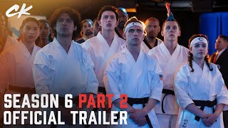 Cobra Kai Season 6 Part 2  Official Trailer [upl. by Nilson]