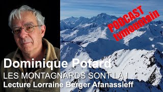 PODCAST Les montagnards sont là Un texte de Dominique Potard montagne alpinisme aventure escalade [upl. by Leirum256]