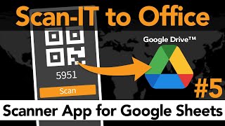 Using ScanIT to Office the BarcodeQR Code ScannerApp Made for GoogleSheets [upl. by Nasia]