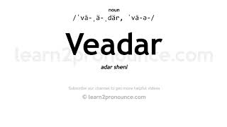 Pronunciation of Veadar  Definition of Veadar [upl. by Aecila353]