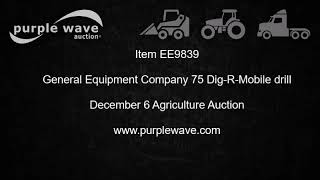 General Equipment Company 75 DigRMobile drill for sale  noreserve auction December 6 2017 [upl. by Ahsenom33]