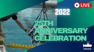 RoboSub 2022  25th Anniversary Celebration  RoboNation [upl. by Marteena210]