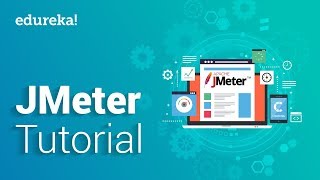 JMeter Tutorial For Beginners  JMeter Load Testing Tutorial  Software Testing Training  Edureka [upl. by Ebanreb168]