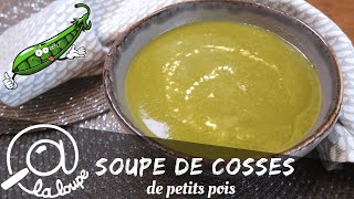 ANTI GASPI  SOUPE DE COSSES DE PETITS POIS 152 [upl. by Gruchot]