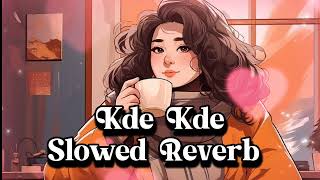 Kde Kde New lofi Song  Slowed  Reverb   Inder Chahal  FA x lofi [upl. by Leunammi]