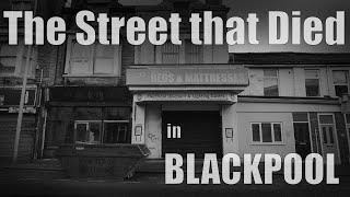 The Street that Died in Blackpool [upl. by Faxon76]