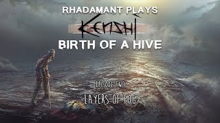 Kenshi  EP 2  Layers of Fog  Birth of a Hive [upl. by Ylirama]