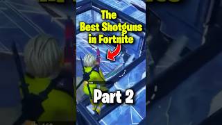 Fortnite Shotguns Ranked From Best To Worst Part 2 shorts fortnite fortniteclips [upl. by Roldan]