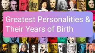 Worldquots Greatest Personalities amp Their Years of Birth Recalled [upl. by Ennayar]