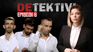 DETEKTIVI  EPISODI 8  SEZONI 2 [upl. by Kacie41]