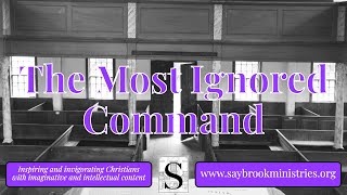 Saybrook Sermons  The Most Ignored Command  Ben Keller [upl. by Quiteria]