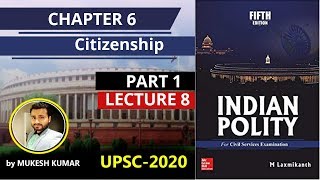 CHAPTER 06  Citizenship  Polity Laxmikant [upl. by Post]