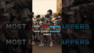 Most loved Rappers VS Most Hated RapperPart 1 [upl. by Viridi882]